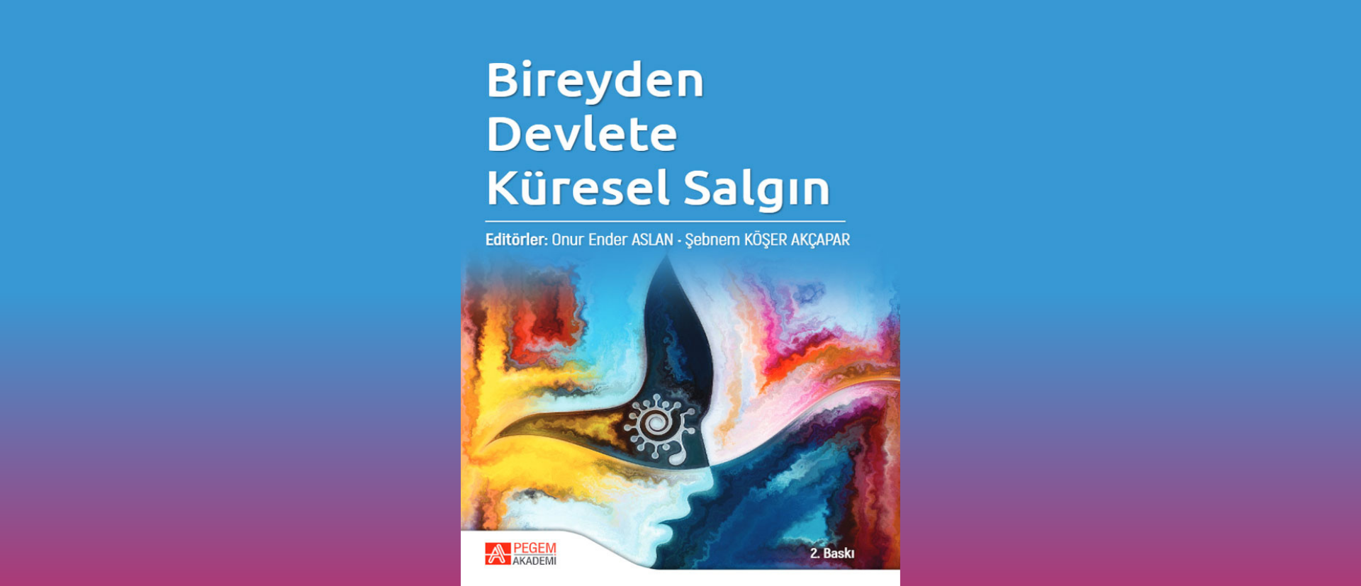 Öğretim Üyelerimiz Dr. Aylin Çakıroğlu Çevik ve Prof. Dr. Kezban Çelik'in ''Üniversiteli Genç Kadınların COVID-19 Salgını Döneminde Eğitim Deneyimleri'' İsimli Makaleleri