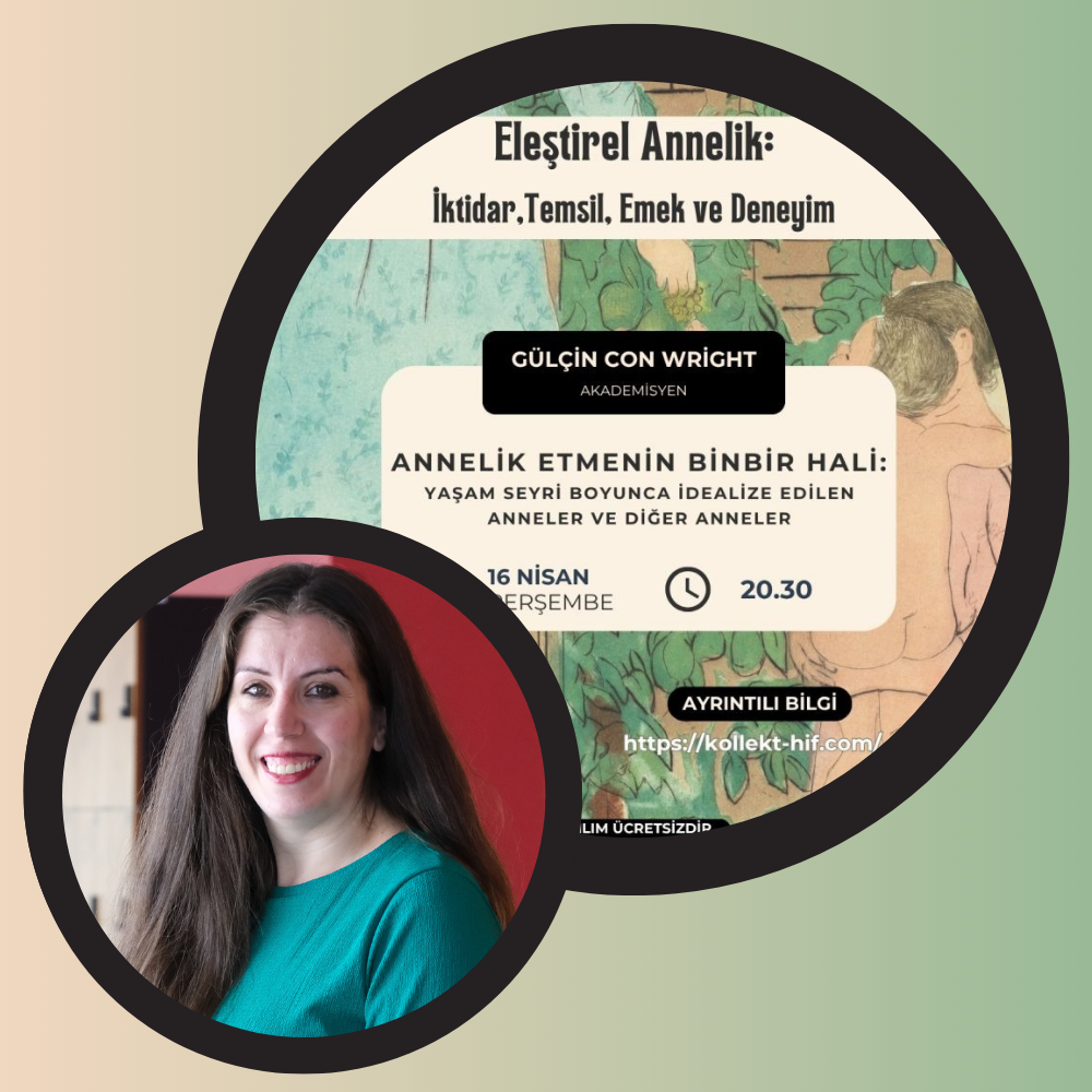 2026.04.16_Doç. Dr. Gülçin Con Wright'ın Eleştirel Annelik Webinar Serisine Katılımı