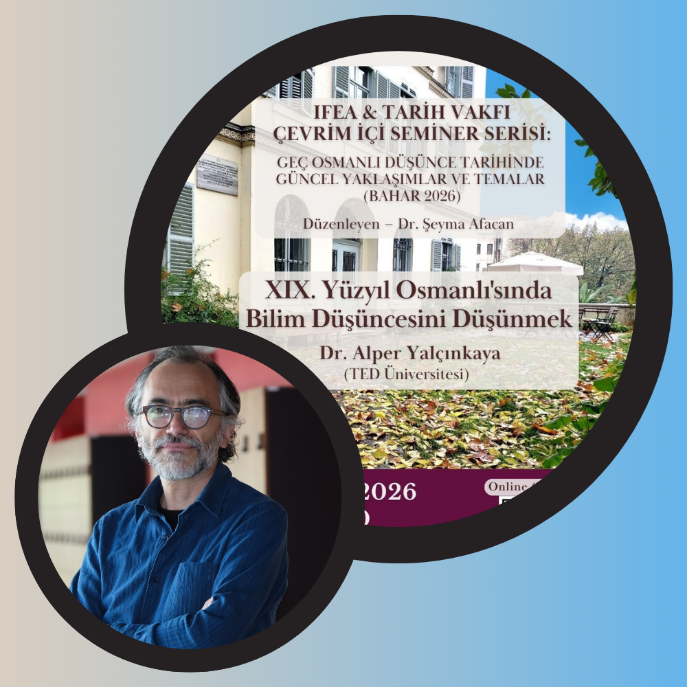 2026.05.14_Dr. Öğr. Üyesi Mehmet Alper Yalçınkaya'nın Geç Osmanlı Düşünce Tarihinde Güncel Yaklaşımlar ve Temalar Semineri Katılımı