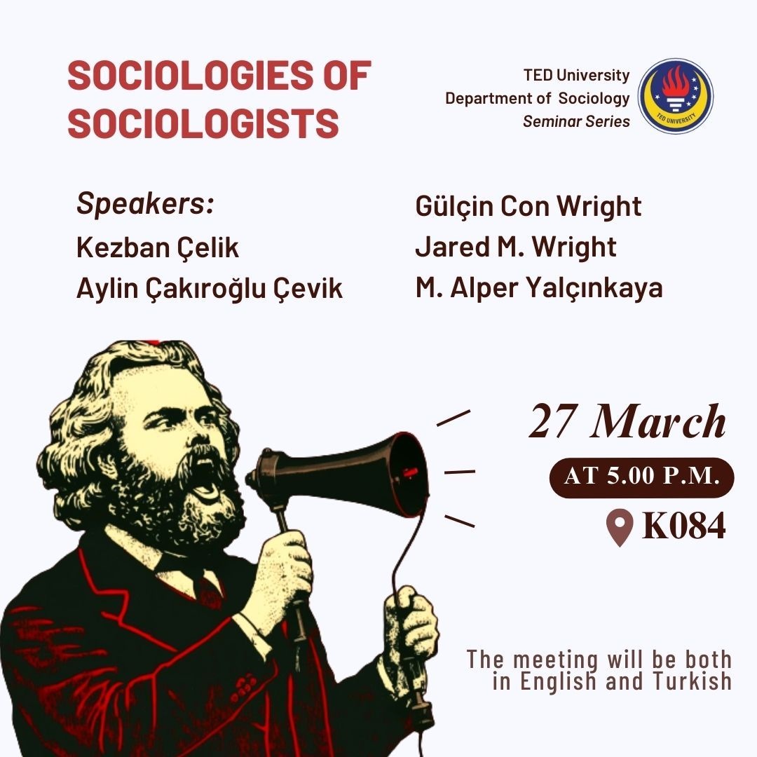 TEDÜ Sosyoloji Bölümü "Sosyologların Sosyolojisi" Seminer Serisi Başlıyor!