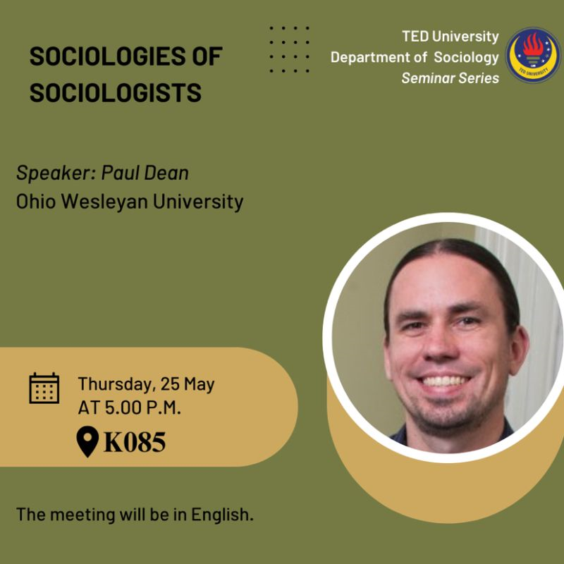 2023.05_TEDÜ Sosyoloji Bölümü Sosyologların Sosyolojisi Etkinliği - Dr. Paul Dean