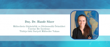 2024.08.21_Doc.-Dr.-Hande-Sozer-in-Multecilerin-Gorunurluk-ve-Gorunmezlik-Oruntuleri-Uzerine-Bir-Inceleme-Turkiye-deki-Suriyeli-Multeciler-Vakasi-Baslikli-Semineri